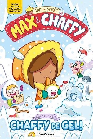MAX & CHAFFY 3. A LA RECERCA DEL CHAFFY DE GEL! | 9791387903350 | SMART, JAMIE