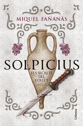 SOLPICIUS. ELS SECRETS DEL COLLET | 9788466434591 | MIQUEL FAÑANÀS, MIQUEL FAÑANÀS