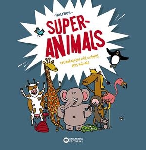 SUPERANIMALS | 9788448955472 | HALFBOB, HALFBOB