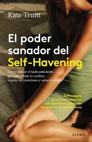 EL PODER SANADOR DEL SELF-HAVENING | 9788411193054 | TRUITT, KATE