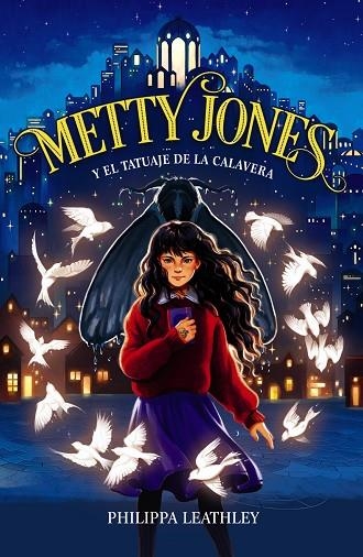 METTY JONES Y EL TATUAJE DE LA CALAVERA | 9788414340776 | LEATHLEY, PHILIPPA