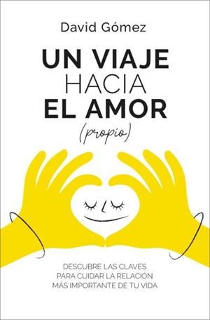 UN VIAJE HACIA EL AMOR (PROPIO) | 9788419130952 | GÓMEZ, DAVID