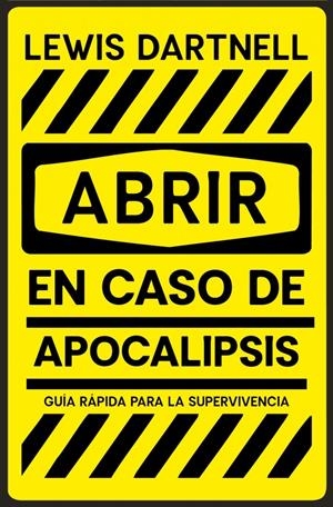 ABRIR EN CASO DE APOCALIPSIS | 9788466389150 | DARTNELL, LEWIS