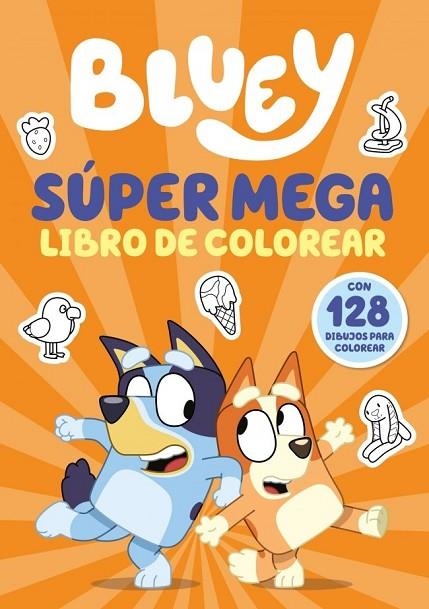 BLUEY. ACTIVIDADES - SÚPER MEGA LIBRO DE COLOREAR | 9788448872533 | , BLUEY