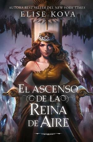 EL ASCENSO DE LA REINA DE AIRE | 9788410085862 | KOVA, ELISE