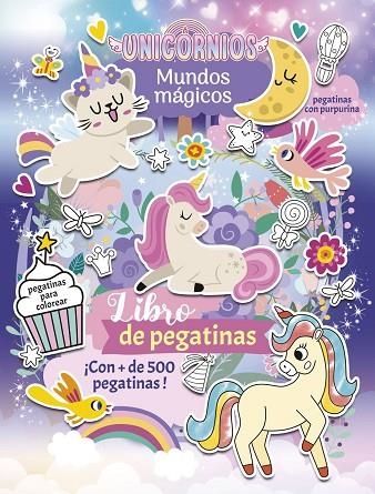 UNICORNIOS. MUNDOS MÁGICOS. LIBRO DE PEGATINAS | 9788408307884 | VARIOS AUTORES, VARIOS AUTORES