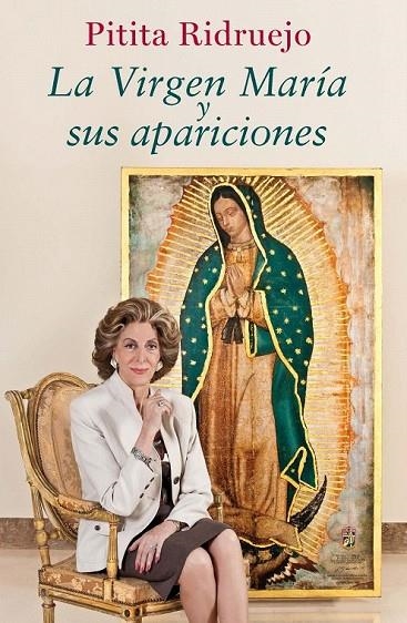 VIRGEN MARÍA Y SUS APARICIONES, LA | 9788467039849 | PITITA RIDRUEJO