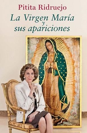 VIRGEN MARÍA Y SUS APARICIONES, LA | 9788467039849 | PITITA RIDRUEJO