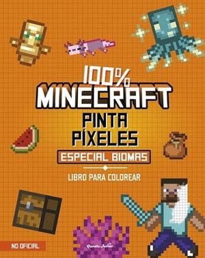100% MINECRAFT. PINTA PÍXELES. ESPECIAL BIOMAS | 9788408311362 | AA. VV., AA. VV.