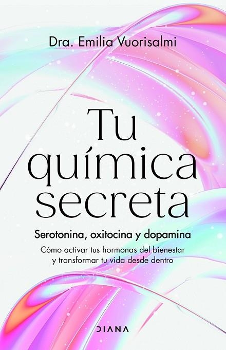 TU QUÍMICA SECRETA | 9788411192996 | , DRA. EMILIA VUORISALMI