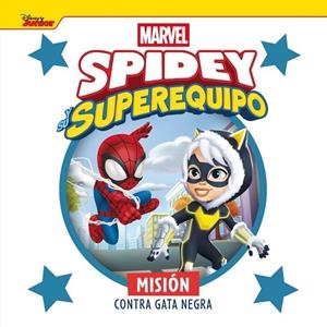 SPIDEY Y SU SUPEREQUIPO. MISIÓN CONTRA GATA NEGRA | 9788410362369 | , MARVEL