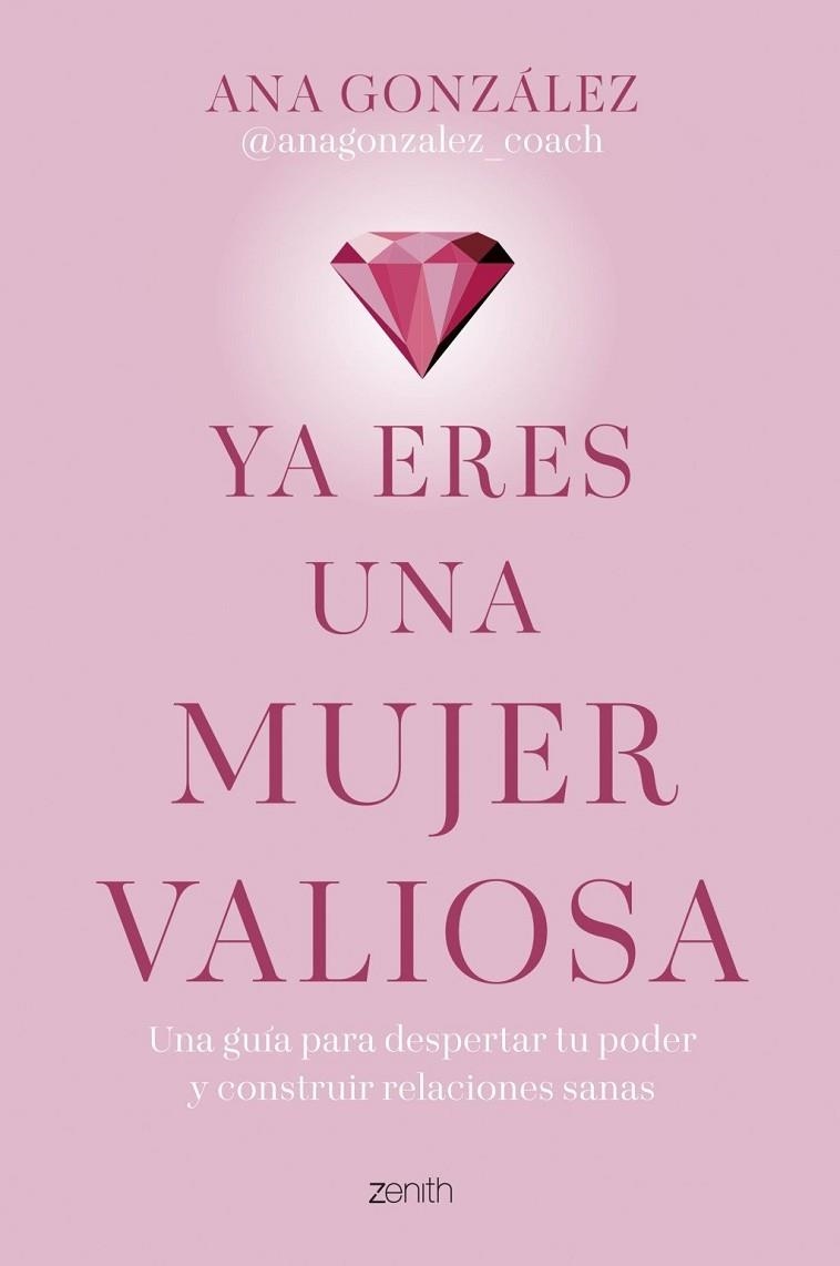 YA ERES UNA MUJER VALIOSA | 9788408312918 | , ANA GONZÁLEZ @ANAGONZALEZ_COACH