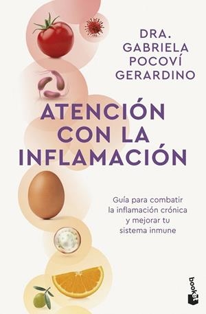 ATENCIÓN CON LA INFLAMACIÓN | 9788408314011 | , DRA. GABRIELA POCOVÍ GERARDINO
