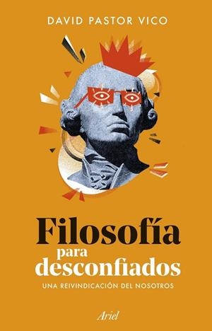 FILOSOFÍA PARA DESCONFIADOS | 9788434440074 | PASTOR VICO, DAVID