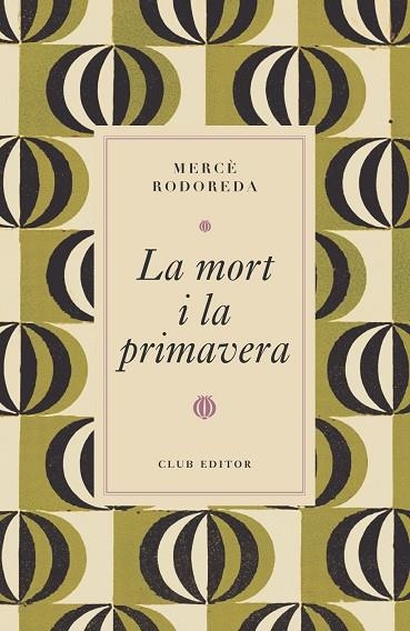 LA MORT I LA PRIMAVERA | 9788473294997 | RODOREDA, MERCÈ