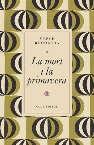 LA MORT I LA PRIMAVERA | 9788473294997 | RODOREDA, MERCÈ