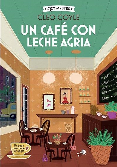 UN CAFÉ CON LECHE AGRIA (COZY MYSTERY) | 9788410206458 | COYLE, CLEO