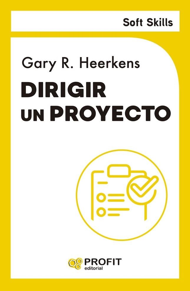 DIRIGIR UN PROYECTO. SOFT SKILLS | 9791387796075 | HEERKENS, GARY
