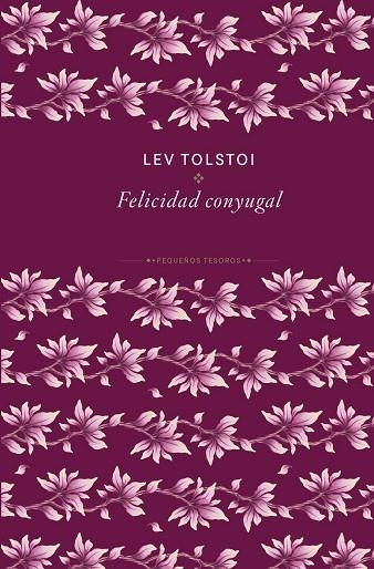 LA FELICIDAD CONYUGAL | 9788410989467 | TOLSTOI, LEV