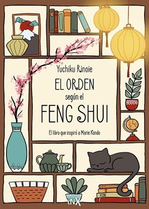 EL ORDEN SEGÚN EL FENG SHUI | 9788419467775 | RINOIE, YUCHIKU