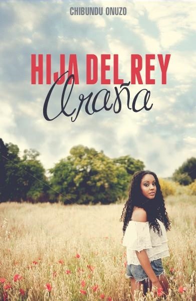 HIJA DEL REY ARAÑA, LA | 9788415880363 | ONUZO, CHIBUNDU
