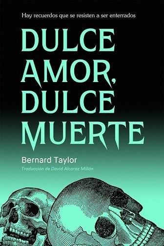 DULCE AMOR, DULCE MUERTE | 9791399114027 | TAYLOR, BERNARD