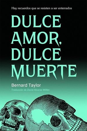 DULCE AMOR, DULCE MUERTE | 9791399114027 | TAYLOR, BERNARD