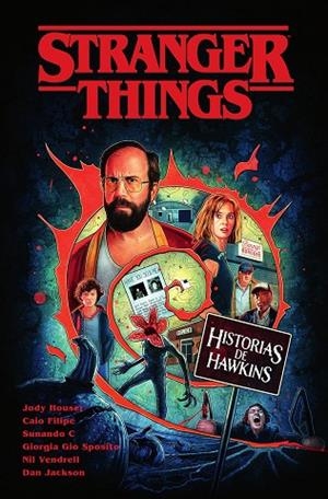 STRANGER THINGS. HISTORIAS DE HAWKINS | 9788467970098 | FILIPE, CAIO / GIO SPOSITO, GIORGIA / HOUSER, JODY / JACKSON, DAN / VENDRELL, NIL