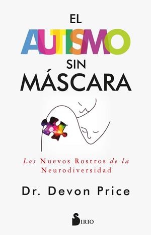 EL AUTISMO SIN MÁSCARA | 9788419685872 | PRICE, DR. DEVON