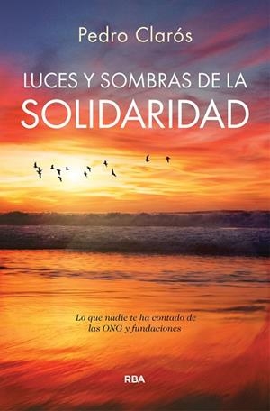 LUCES Y SOMBRAS DE LA SOLIDARIDAD | 9788410988903 | CLARÓS, PEDRO