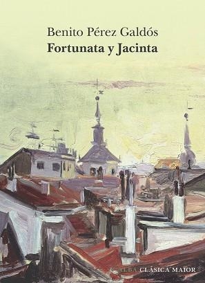 FORTUNATA Y JACINTA | 9788411782241 | PEREZ GALDOS, BENITO