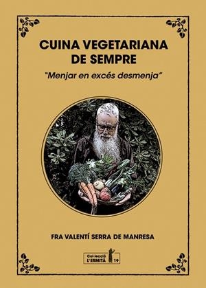 CUINA VEGETARIANA DE SEMPRE | 9788412798579 | SERRA I FORNELL, VALENTÍ