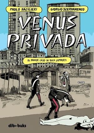 VENUS PRIVADA | 9788418266355 | SCERBANENCO, GIORGIO / BACILIERI, PAOLO