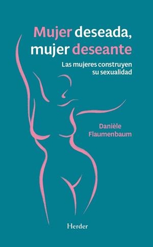 MUJER DESEADA, MUJER DESEANTE | 9788425453700 | FLAUMENBAUM, DANIELE