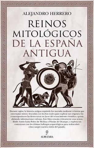REINOS MITOLÓGICOS DE LA ESPAÑA ANTIGUA | 9791370201647 | , ALEJANDRO HERRERO