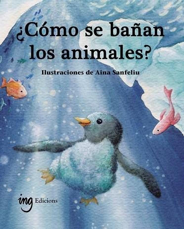¿CÓMO SE BAÑAN LOS ANIMALES? | 9791399058666 | G. GALCERAN, ÀURIA