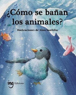 ¿CÓMO SE BAÑAN LOS ANIMALES? | 9791399058666 | G. GALCERAN, ÀURIA