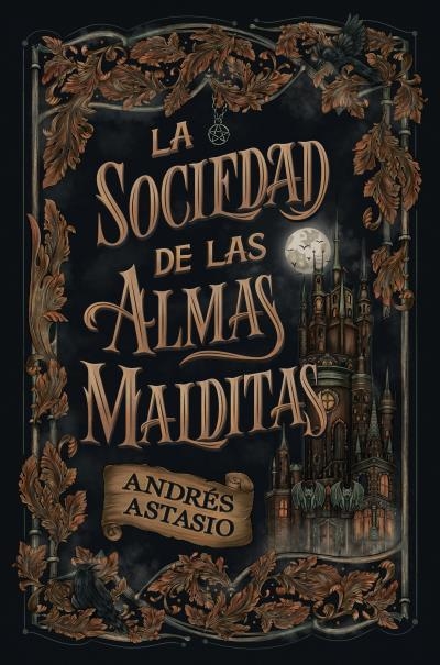 LA SOCIEDAD DE LAS ALMAS MALDITAS | 9788410085916 | ASTASIO, ANDRÉS