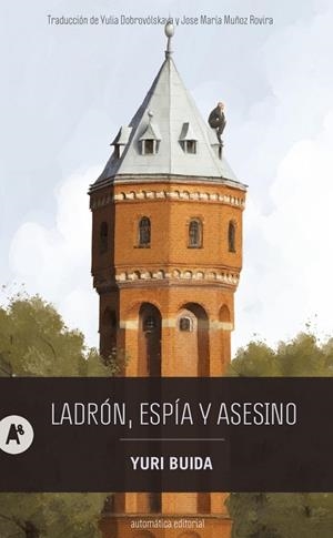 LADRÓN, ESPÍA Y ASESINO | 9788410141216 | BUIDA, YURI