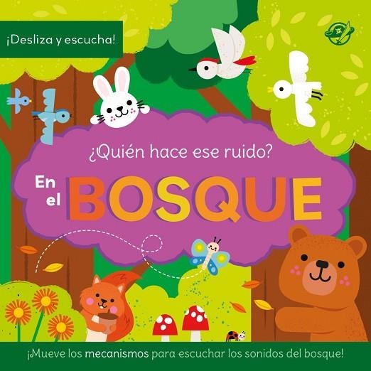¿QUIÉN HACE ESE RUIDO? EN EL BOSQUE | 9788419898999