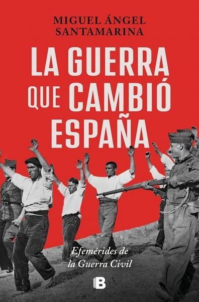 LA GUERRA QUE CAMBIÓ ESPAÑA | 9788466683630 | SANTAMARINA, MIGUEL ÁNGEL