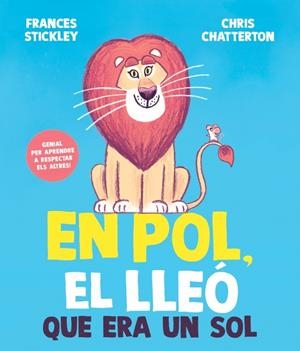 EN POL, EL LLEÓ QUE ERA UN SOL | 9788448872205 | STICKLEY, FRANCES