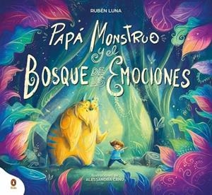 PAPÁ MONSTRUO Y EL BOSQUE DE LAS EMOCIONES | 9788410318380 | LUNA (@PAPAMONSTRUO), RUBÉN