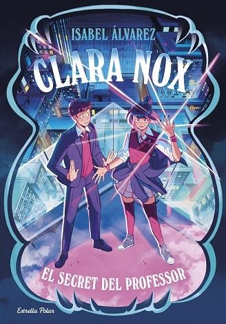 CLARA NOX 2. EL SECRET DEL PROFESSOR | 9791387903473 | ALVAREZ, ISABEL