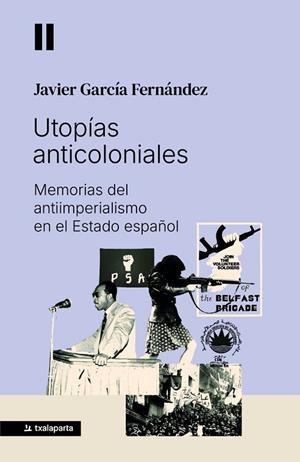 UTOPÍAS ANTICOLONIALES | 9788410246881 | GARCIA FERNANDEZ, JAVIER