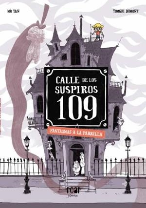 CALLE DE LOS SUSPIROS 109. FANTASMAS A LA PARRILLA | 9788418277771 | , MR TAN