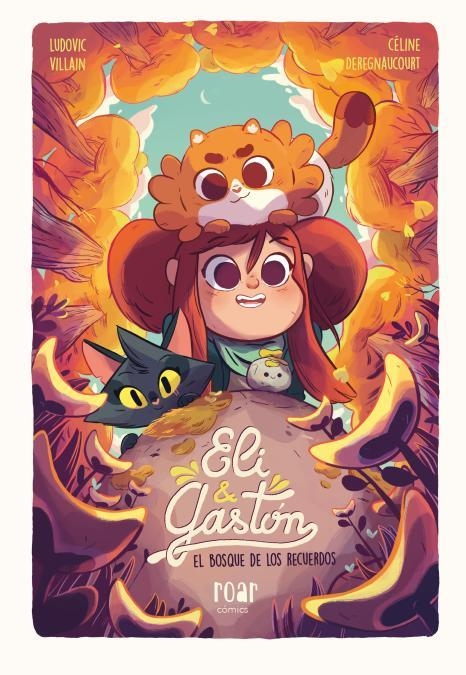 ELI & GASTÓN. EL BOSQUE DE LOS RECUERDOS | 9788418609169 | VILLAIN, LUDOVIC