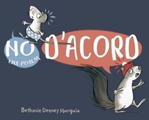 NO ENS POSEM D´ACORD | 9788491458692 | DEENEY MURGUIA, BETHANY / , VARIOS