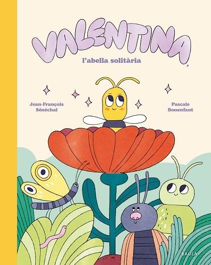 VALENTINA, L'ABELLA SOLITÀRIA | 9788447955282 | SÉNÉCHAL, JEAN-FRANÇOIS
