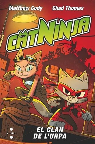 CATNINJA 5. EL CLAN DE L'URPA | 9788466160360 | CODY, MATTHEW